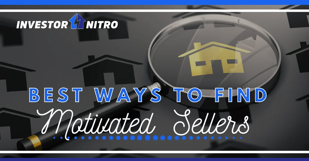 Best Ways to Find Motivated Sellers: The Complete Investor Guide