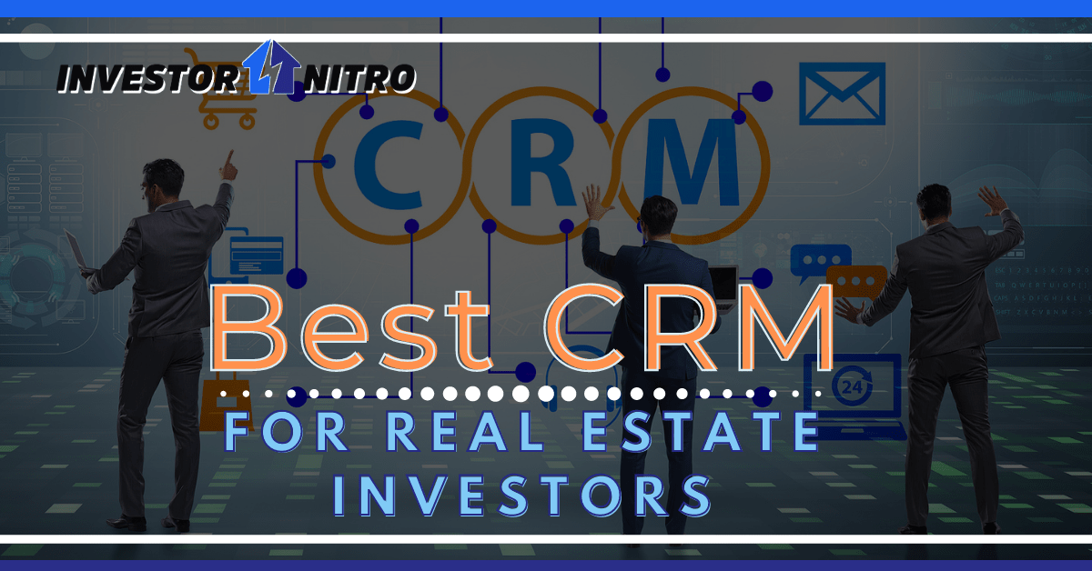 The Best Real Estate Investor CRMs