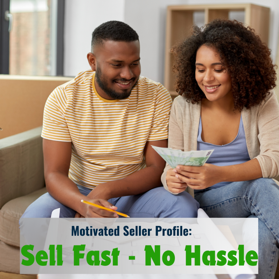 Motivated Seller Profile: Sell Fast with No Hassle